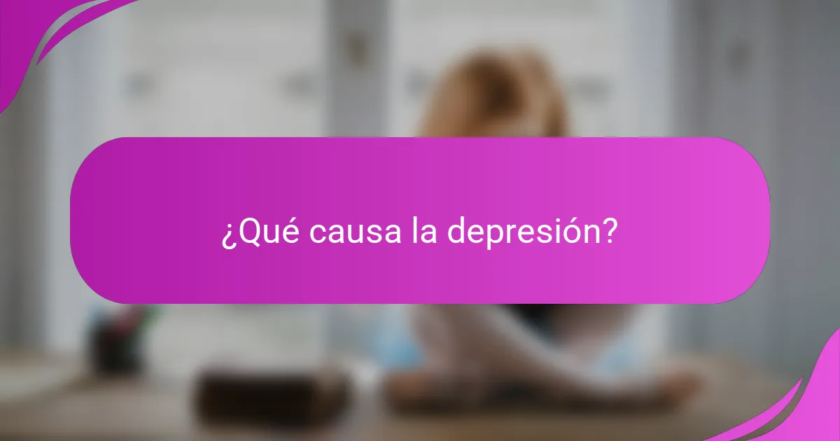 ¿Qué causa la depresión?
